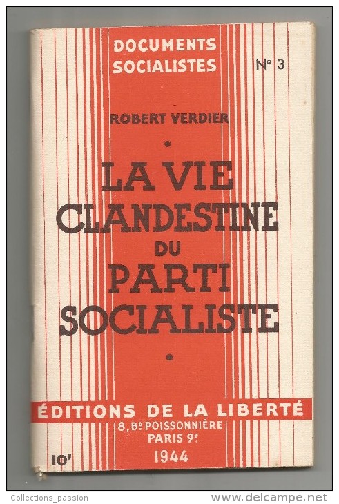 LA VIE CLANDESTINE DU PARTI SOCIALISTE , Editions De La LIBERTE  , 2 Scans ,  Frais Fr : 3.00€ - Politique