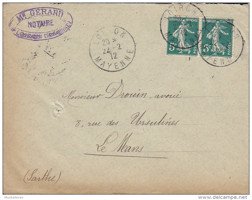 France M. GÉRARD Notaire, LOIRON Mayenne 1912 Cover Lettre To LE MANS Sarthe 2x Semeuse Stamps (2 Scans) - 1906-38 Säerin, Untergrund Glatt