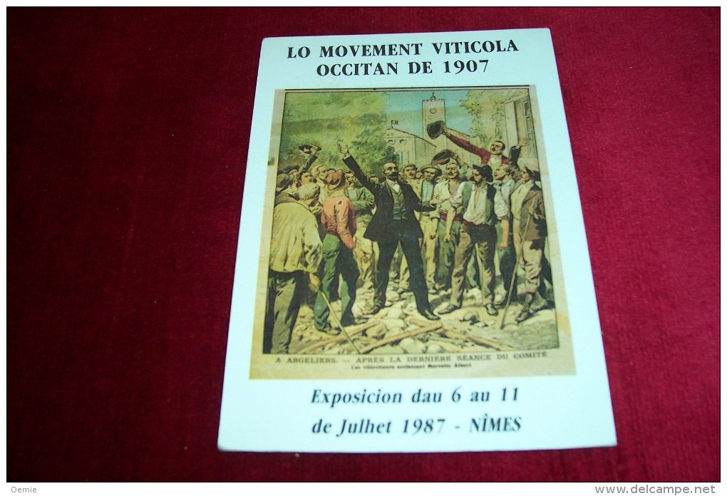 MARCELIN ALBERT E LO COMITAT D'ARGELIERS  LE 30 JUIN 1907 °° EXPOSICION DAU 6 AU 11 DE JULHET 1987 NIMES - Nîmes