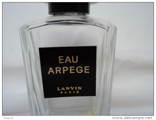 LANVIN " EAU ARPEGE" FLACON VIDE TRES   BON ETAT  FLACON ,ETIQUETTE & BOUCHON    LIRE & VOIR!! - Bottles (empty)