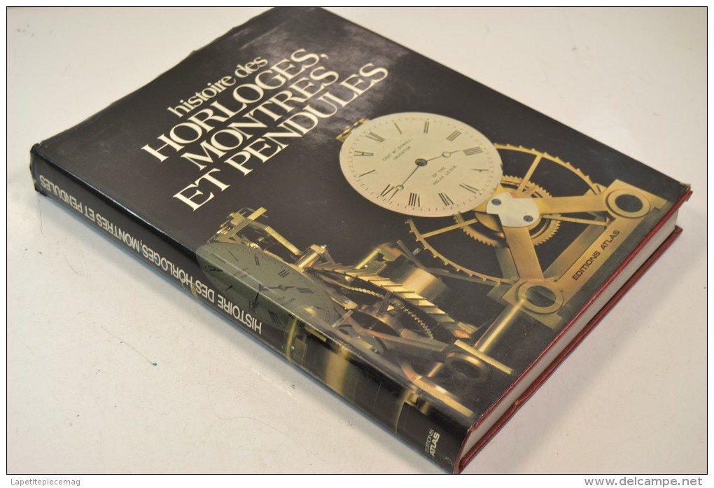 Histoire Des Horloges Montres Et Pendules, Par Eric Bruton - Autres & Non Classés
