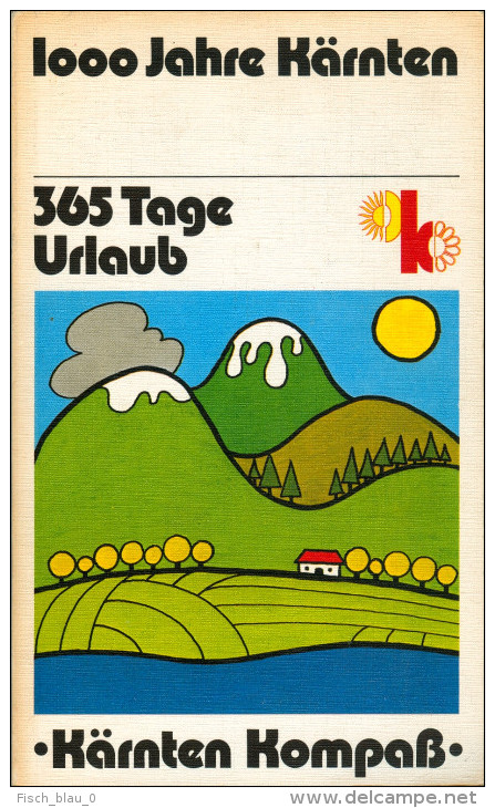 Buch "1000 Jahre Kärnten - 365 Tage" Urlaub Kompaß 1976 Österreich Reiseführer Carinthia Austria Autriche - Oesterreich