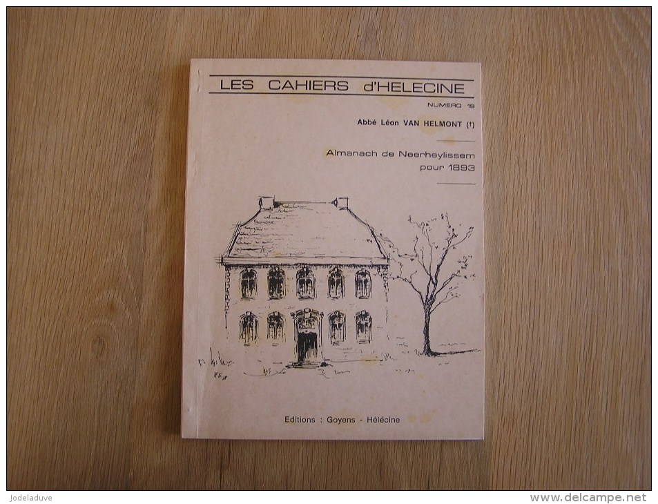 LES CAHIERS D´ HELECINE N° 19 L' Almanach De Neerheylissem Pour 1893 Régionalisme Brabant Wallon - Belgique