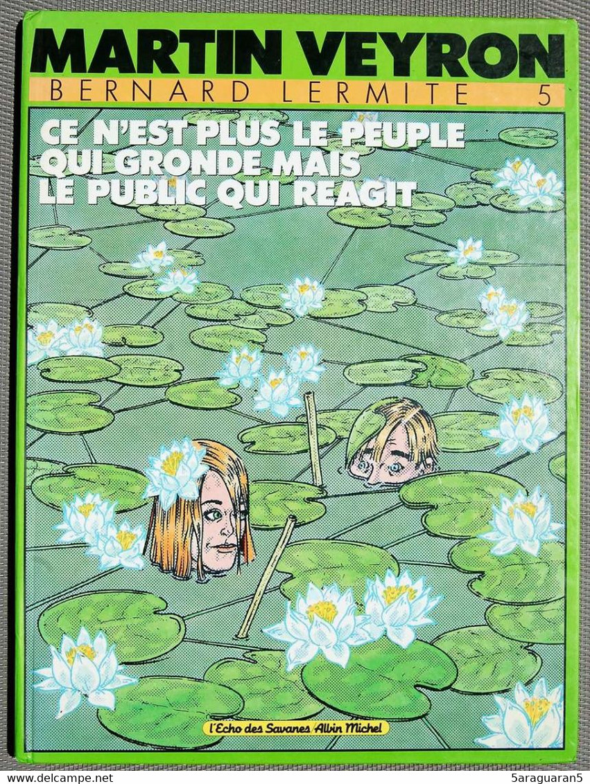 BD BERNARD LERMITE - 5 - Ce N'est Pas Le Peuple Qui Gronde Mais Le Public Qui Réagit - Rééd. 1988 - Veyron