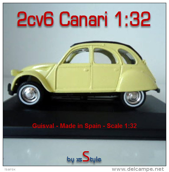 Neuf Citroen 2CV Canari Guisval Espagne 1/32 Citroën 2 CV - Scale 1:32