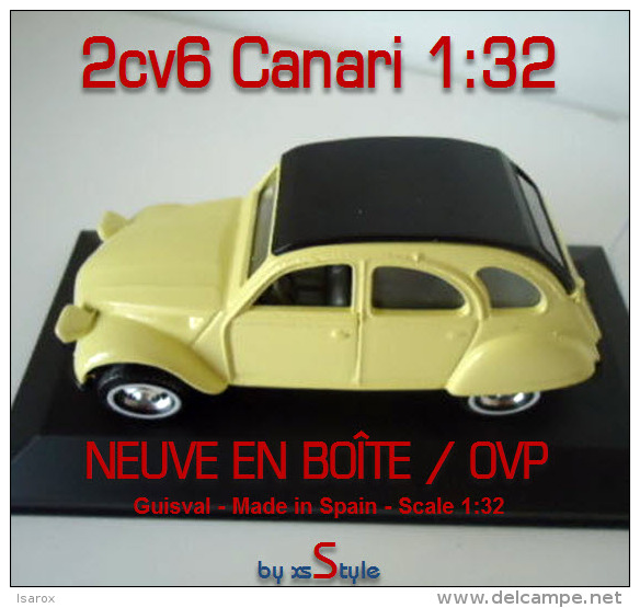 Neuf Citroen 2CV Canari Guisval Espagne 1/32 Citroën 2 CV - Scale 1:32