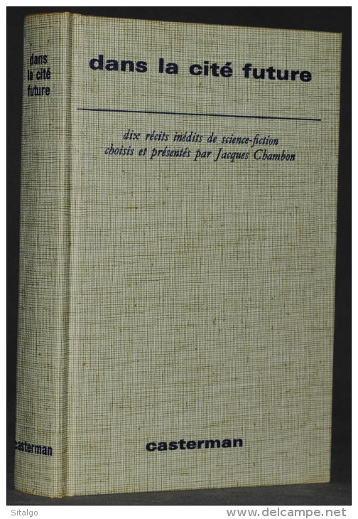 DANS LA CITÉ FUTURE - RÉCITS DE SF - CASTERMAN - Casterman