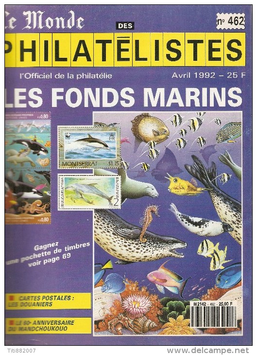 Le Monde Des Philatélistes  -   N° 462  -  Avril 1992. - Französisch (ab 1941)