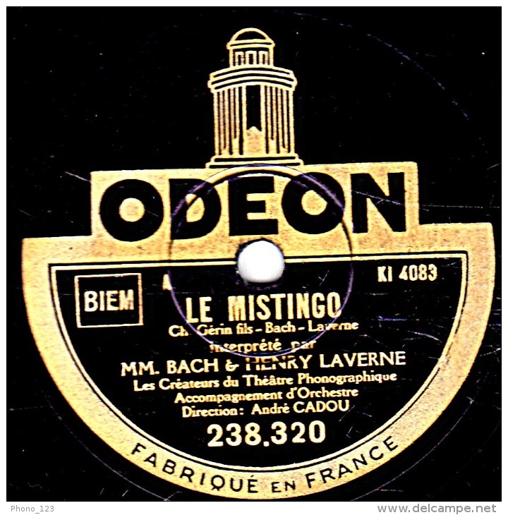 78 Trs - 25 Cm - état EX - ODEON 238.320 - BACH & HENRY LAVERNE - LE MISTINGO - A LA CASERNE - 78 T - Disques Pour Gramophone