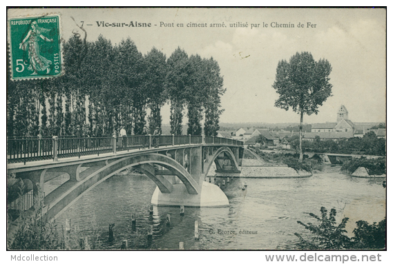 02 VIC SUR AISNE / Pont En Ciment Armé Utilisé Par Le Chemin De Fer / - Vic Sur Aisne