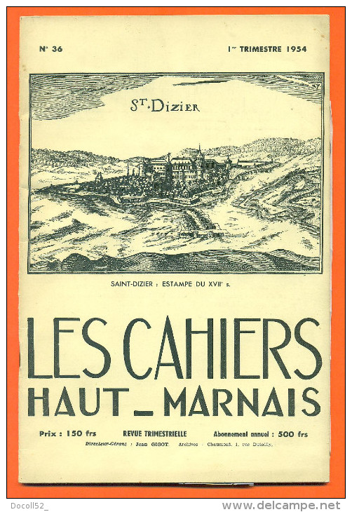 Les Cahiers Haut-marnais  "  N°36 Saint Dizier " - Voir 2 Scans Dont Le Sommaire - Champagne - Ardenne