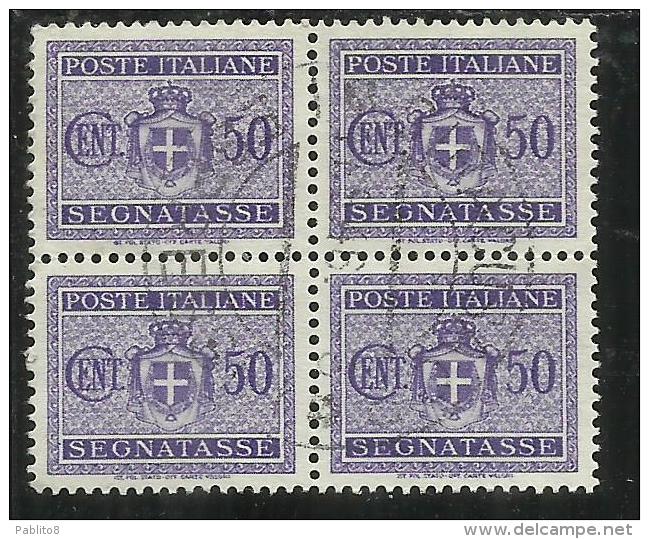 ITALIA REGNO LUOGOTENENZA 1945 SEGNATASSE SENZA FILIGRANA CENTESIMI 50 QUARTINA TIMBRATA BLOCK USED - Taxe