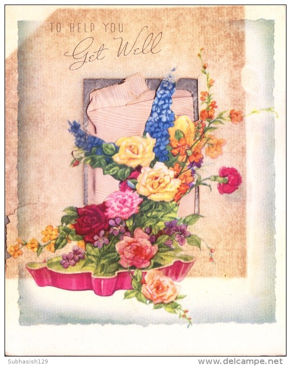 VERY OLD & VINTAGE GREETINGS CARD - PRINTED IN USA - TO HELP YOU GET WELL - USE OF CLOTH - Other & Unclassified