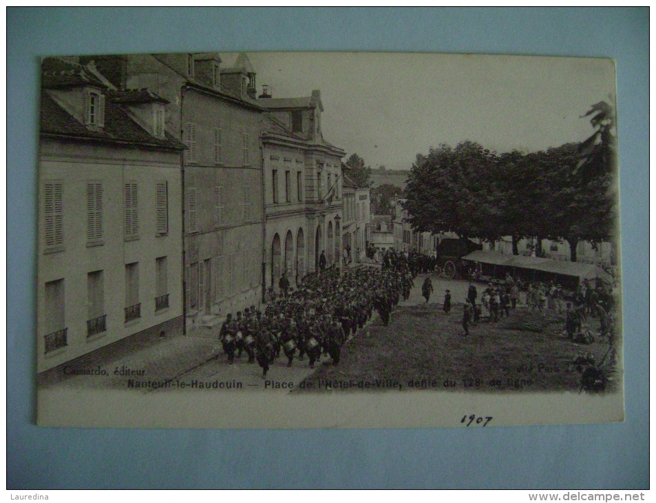 CP NANTEUIL LE HAUDOUIN PLACE DE L HOTEL DE VILLE DEFILE DU 128e DE LIGNE - Nanteuil-le-Haudouin