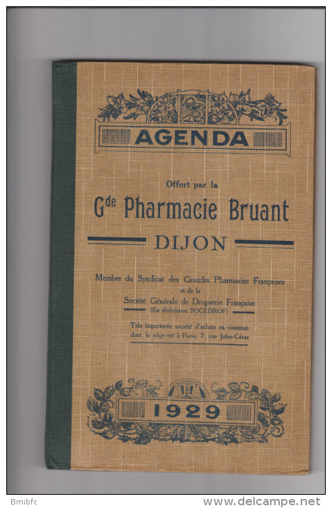 Top Pour Cet Agenda 1929 Offert Par La Gde Pharmacie BRUANT à DIJON  (211 Pages) - Formato Grande : 1921-40