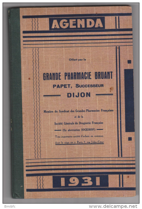 Top Pour Cet Agenda 1931 Offert Par La Grande Pharmacie BRUANT - PAPET Successeur  à DIJON  (211 Pages) - Grand Format : 1921-40