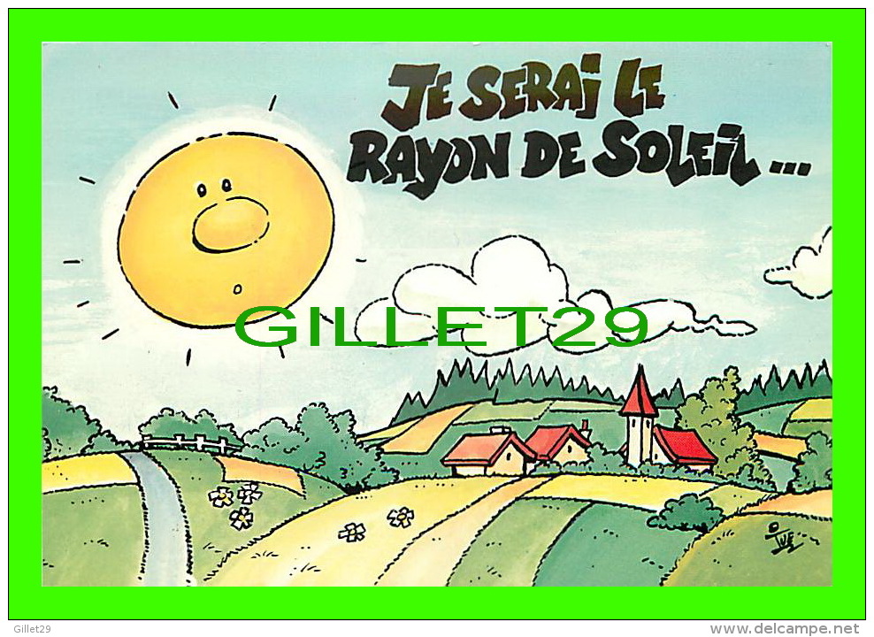 COMICS - HUMOUR - JE SERAI LE RAYON DE SOLEIL ... QUI SÈCHERA TES LARMES - E.P.S. - No K917 - - Bandes Dessinées