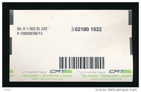 Ticket De Transport : VIENNE, Autriche, CITY AIRPORT TRAIN (CAT), Liaison Aéroport-Centre Ville (Wien Mitte) - Europe