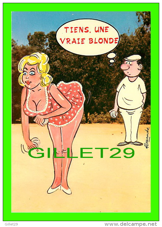 COMICS - HUMOUR - TIENS, UNE VRAI BLONDE - ILLUSTRATEUR, ALEXANDRE - SERIE BOULES  (PÉTANQUE) - EDITIONS LYNA - - Bandes Dessinées