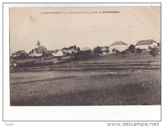 Carte  1910 DAMPIERRE / VUE GENERALE (côté De Fraisans) - Dampierre