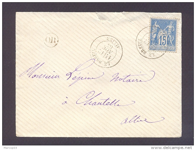 ALLIER 03 LE BREUIL Env  Tad Type 18 Sur 15 C Sage Du 12 Novembre 1885  + OR Non Située SUP - 1877-1920: Semi Modern Period