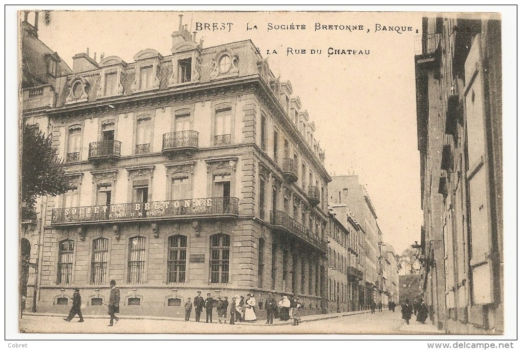 BREST - La Société Bretonne, Banque, La Rue Du Chateau - Brest