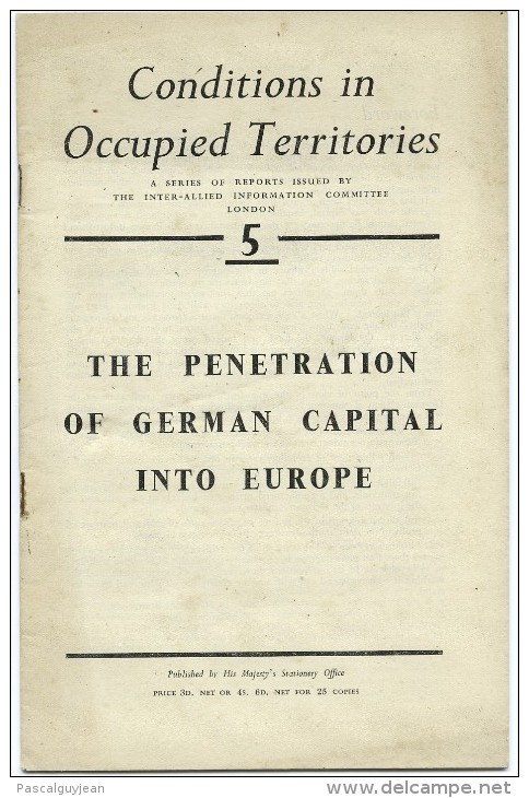 CONDITIONS IN OCCUPIED TERRITORIES - 5 - THE PENETRATION OF GERMAN CAPITAL INTO EUROPE - Guerra 1939-45