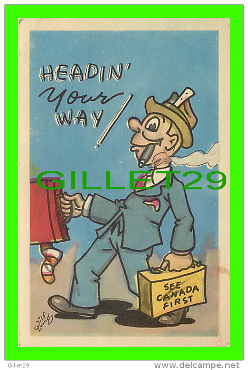 COMICS - HUMOUR - HEADIN YOUR WAY - SEE CANADA FIRST - PECO - WILF LONG - - Bandes Dessinées