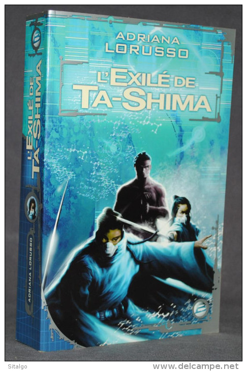 L'EXILÉ DE TA-SHIMA - ADRIANA LORUSSO - SF - BRAGELONE - Bragelonne