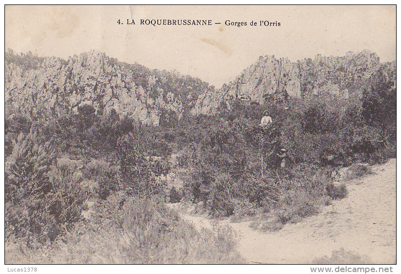 83 / LA ROQUEBRUSSANNE / GORGES DE L ORRIS - La Roquebrussanne