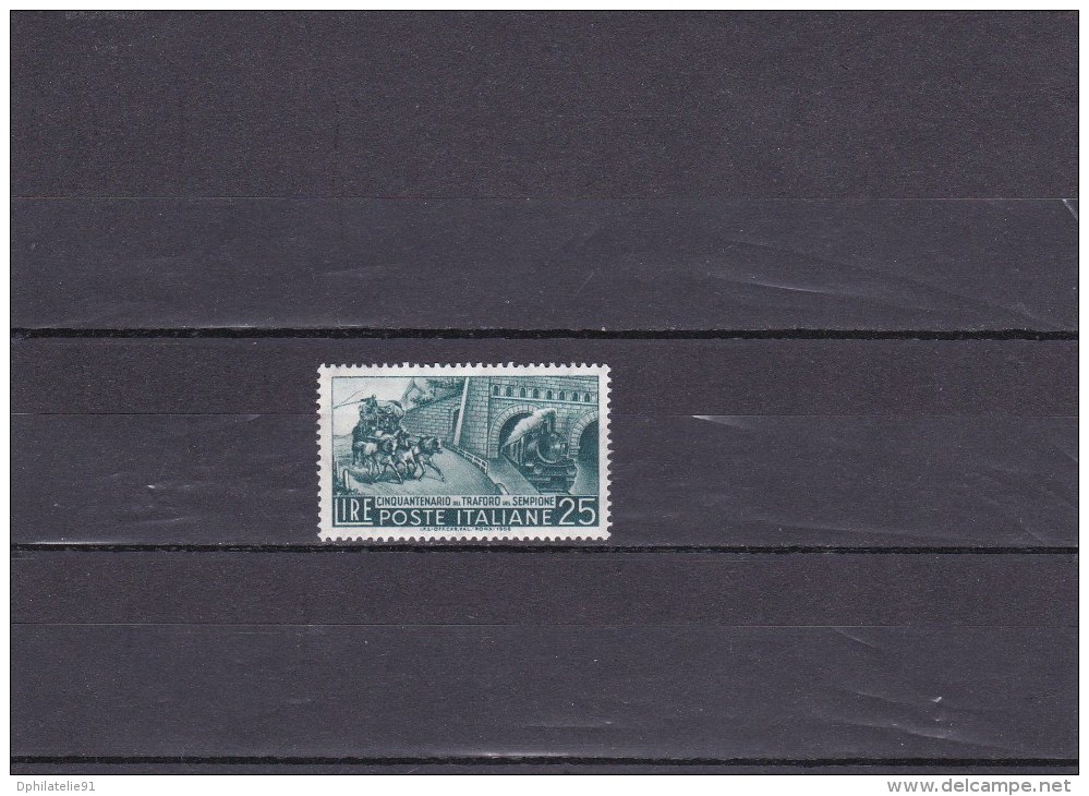 ITALIE 1956 - YT N°724 Neuf** - Cinquantenaire Du Percement Du Tunnel Du Simplon - 1946-60: Mint/hinged