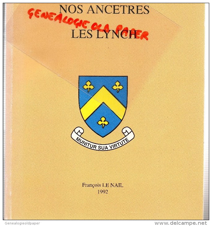 64 - BAYONNE- ANGLERRE-GENEALOGIE  NOS ANCETRES LES LYNCH- FRANCOIS LE NAIL-1992- ANTIGUA-IRLANDE - Pays Basque