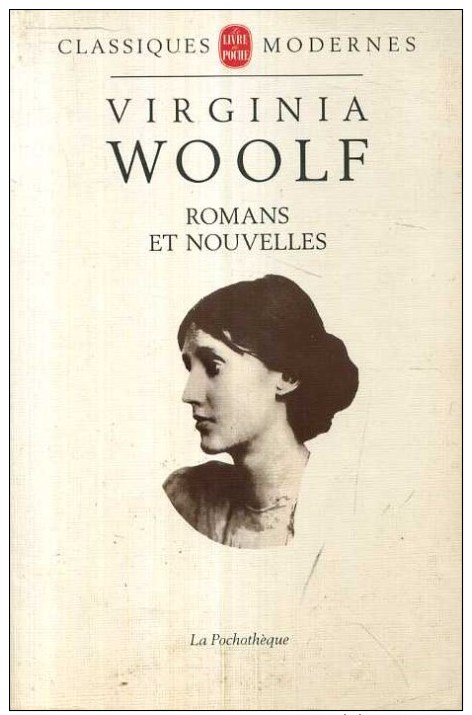 Virginia Woolf  Romans Et Nouvelles  La Pochotheque 1993 - Autres & Non Classés