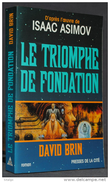 LE TRIOMPHE DE FONDATION - DAVID BRIN - SF - PRESSES DE LA CITÉ - Presses De La Cité