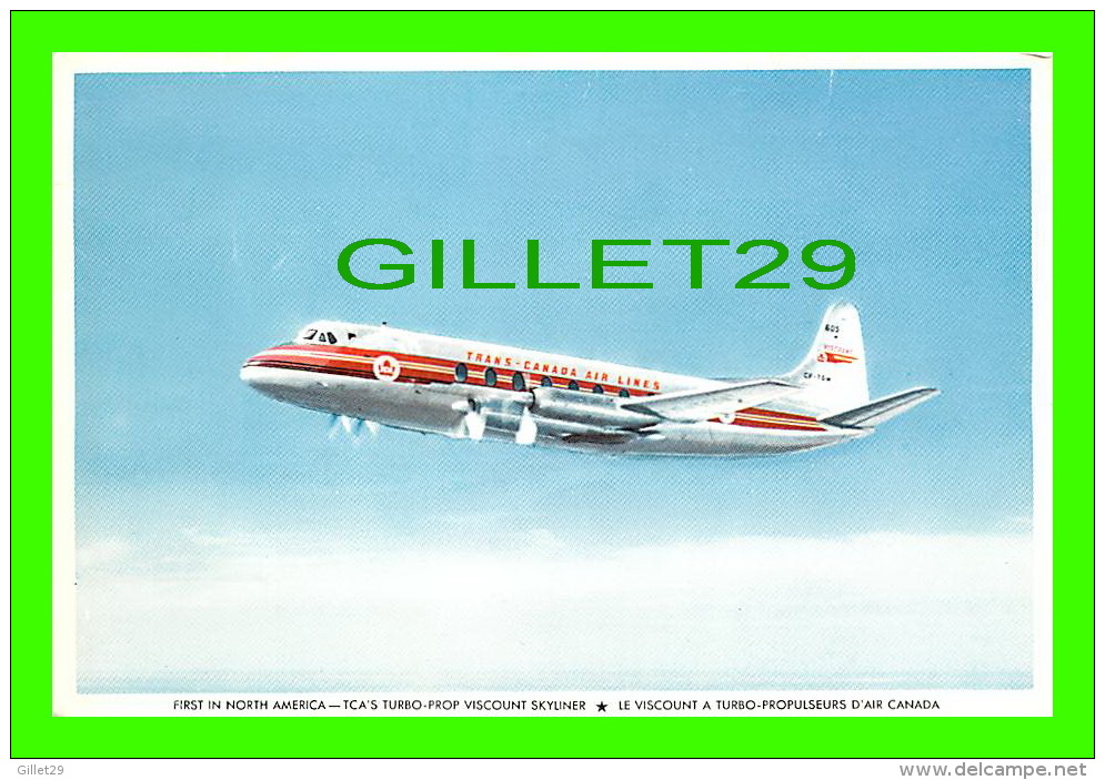 AVIONS - AIRPLANE - TCA'S TURBO-PROP VISCOUNT SKYLINER  CF-1GW 605 - TRANS-CANADA AIR LINES - - 1946-....: Moderne