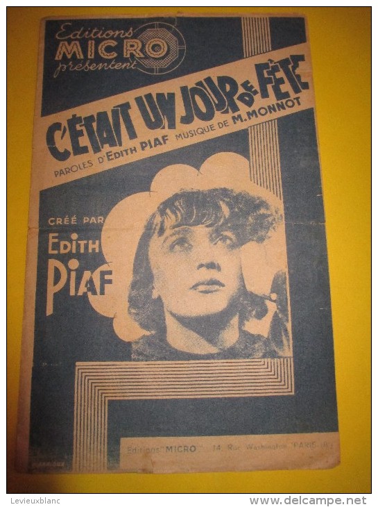 C´était Un Jour De Fête/Edith Piaf / Marguerite Monnot/ Micro / Vers 1935-1940  PART44 - Partitions Musicales Anciennes
