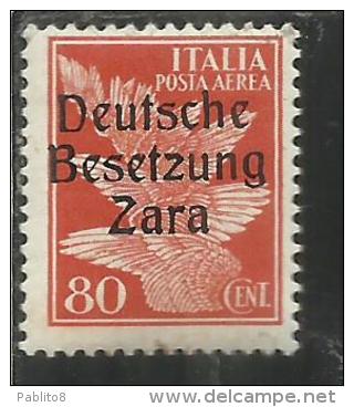 ZARA OCCUPAZIONE TEDESCA 1943 ITALY OVERPRINTED  SOPRASTAMPATO ITALIA POSTA AEREA AIRMAIL CENT. 80 MNH - Occ. Allemande: Zara