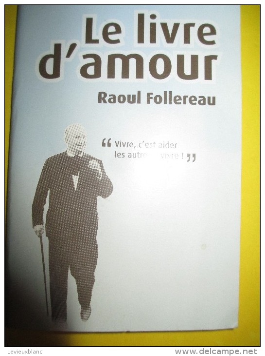 Le Livre D'Amour/ Raoul Follereau//2009         VP663 - Non Classés