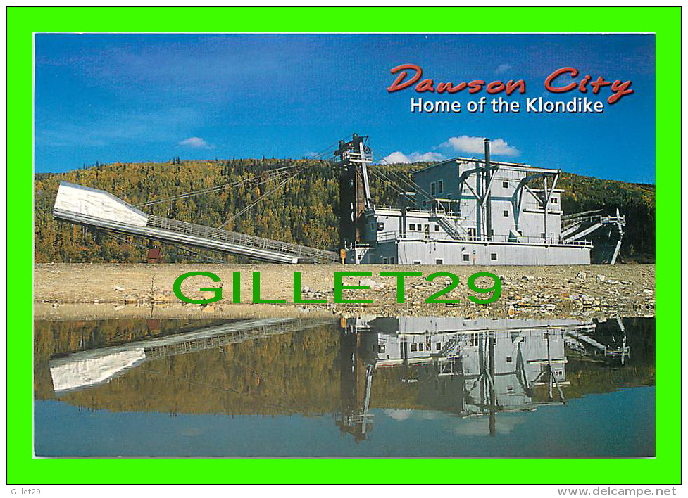 DAWSON CITY, YUKON -  DREDGE RESTS NEAR BONANZA CREEK - PUB BY STUDIO NORTH LTD - - Yukon