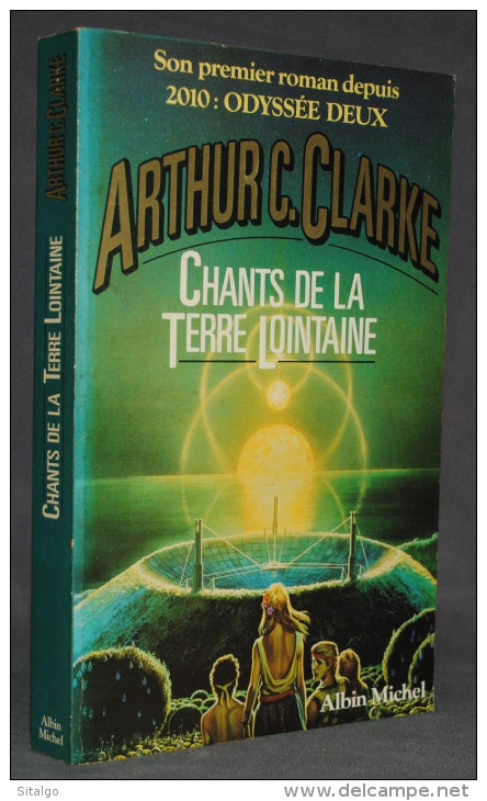 CHANTS DE LA TERRE LOINTAINE - ARTHUR C. CLARKE - SF - ALBIN MICHEL - Albin Michel