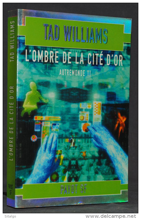 L'OMBRE DE LA CITÉ D'OR (AUTREMONDE 2) - TAD WILLIAMS - SF - PAYOT - Other & Unclassified