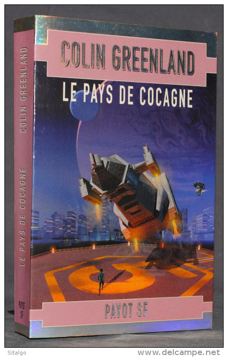 LE PAYS DE COCAGNE - COLIN GREENLAND - SF - PAYOT - Other & Unclassified