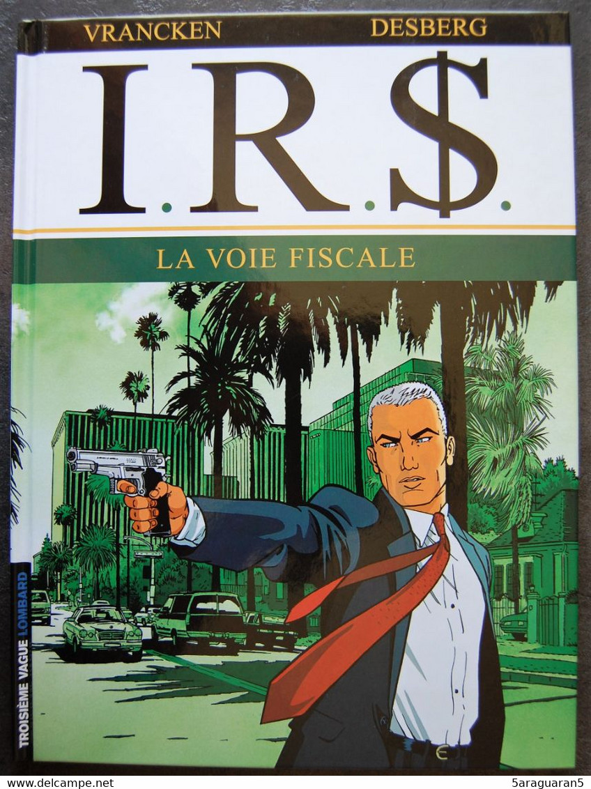 BD IR$ - 1 - La Voie Fiscale - Rééd. 2002 Troisième Vague - I.R.$.