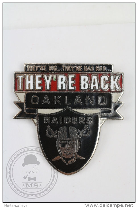 They´re Back... Oakland Raiders American Football Team - Pin Badge #PLS - Football