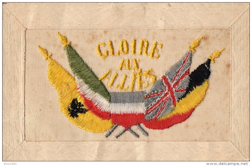 CPA 703 - MILITARIA - Carte Brodée Militaire - Guerre 1914 - 18 -  Gloire Aux Alliés - Brodées