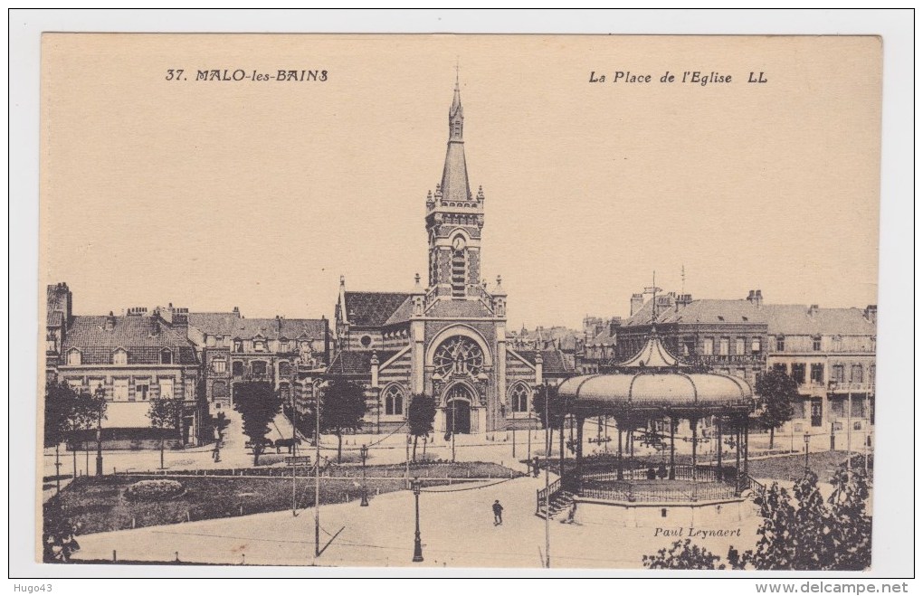 MALO LES BAINS - N° 37 - LA PLACE DE L' EGLISE AVEC KIOSQUE - Malo Les Bains