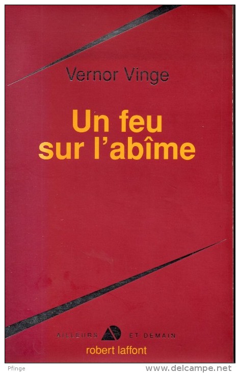 Un Feu Sur L'abîme Par Vernor Vinge - Ailleurs Et Demain, 1994 - Robert Laffont