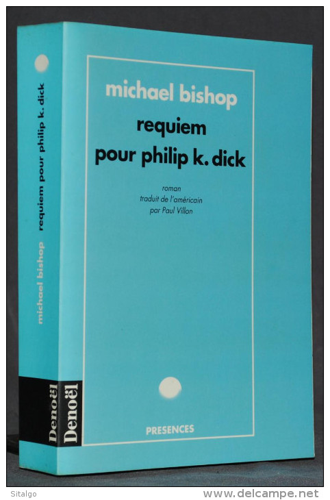 REQUIEM POUR PHILIP K. DICK - MICHAEL BISHOP - DENOËL - Denoël