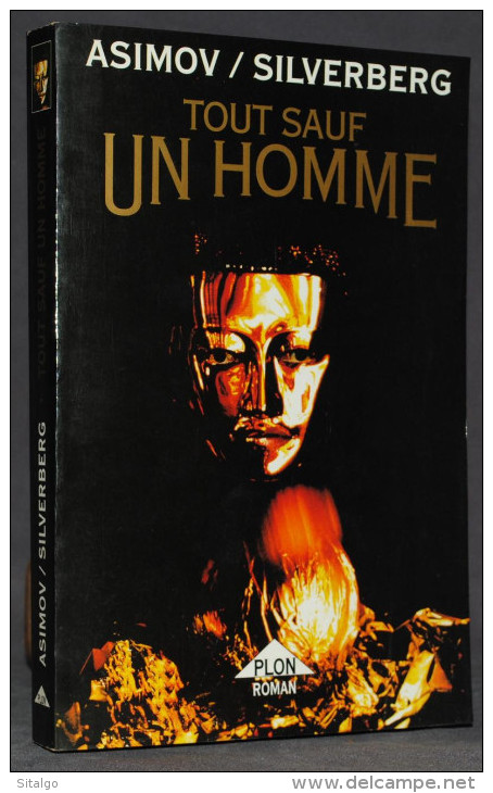 TOUT SAUF UN HOMME - ASIMOV & SILVERBERG - PLON - Plon