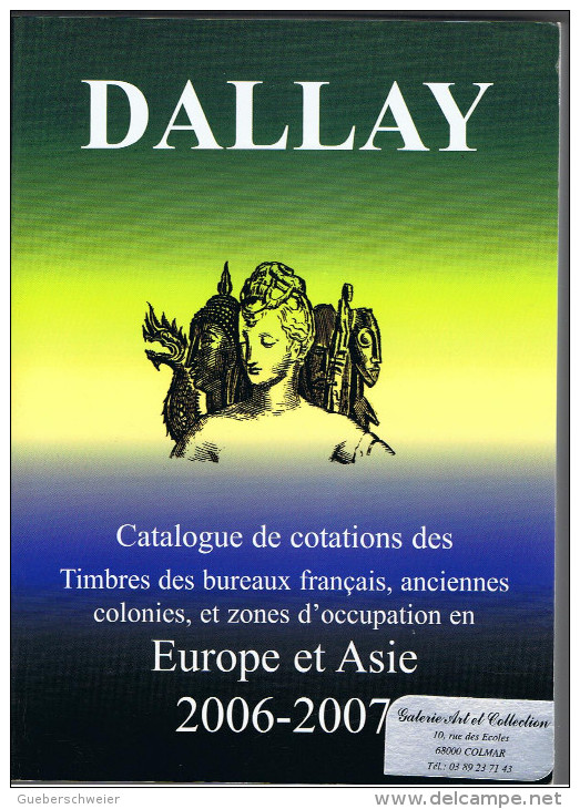 Catalogue DALLAY  Bureaux Français Europe Et Asie (anciennes Colonies) édition 2006-07 - Frankrijk